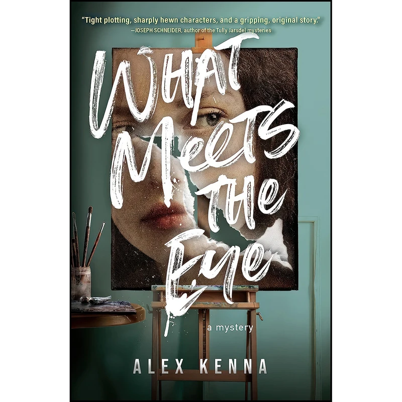 کتاب What Meets the Eye اثر Alex Kenna انتشارات Crooked Lane Books