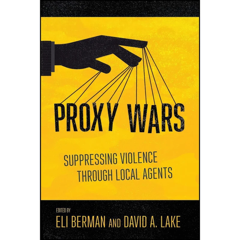 کتاب Proxy Wars اثر Eli Berman and David A. Lake انتشارات Cornell University Press