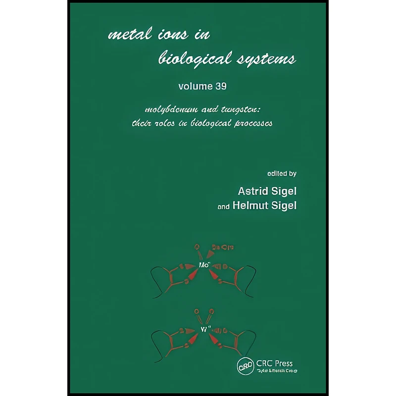کتاب Metals Ions in Biological System اثر Astrid Sigel and Helmut Sigel انتشارات CRC Press