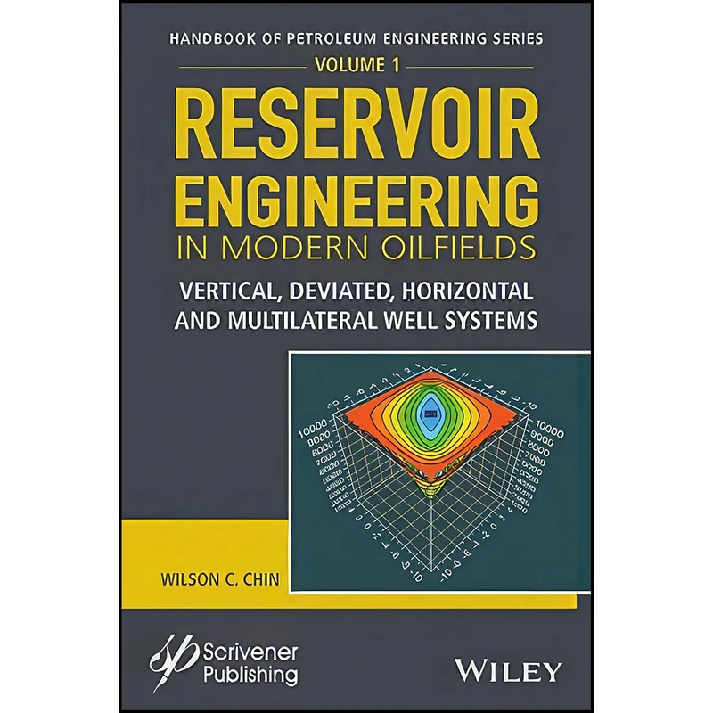 کتاب Reservoir Engineering in Modern Oilfields اثر Wilson C. Chin انتشارات Wiley-Scrivener