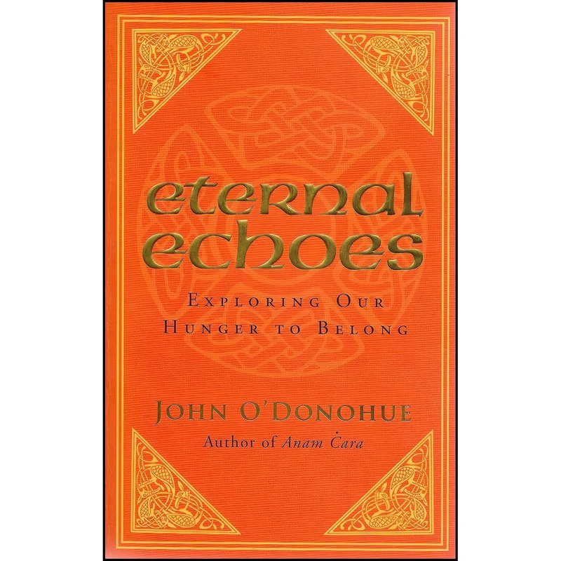 کتاب Eternal Echoes اثر John O Donohue انتشارات Bantam