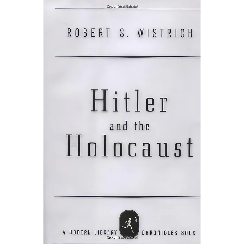 کتاب Hitler and the Holocaust اثر Robert S. Wistrich انتشارات Modern Library
