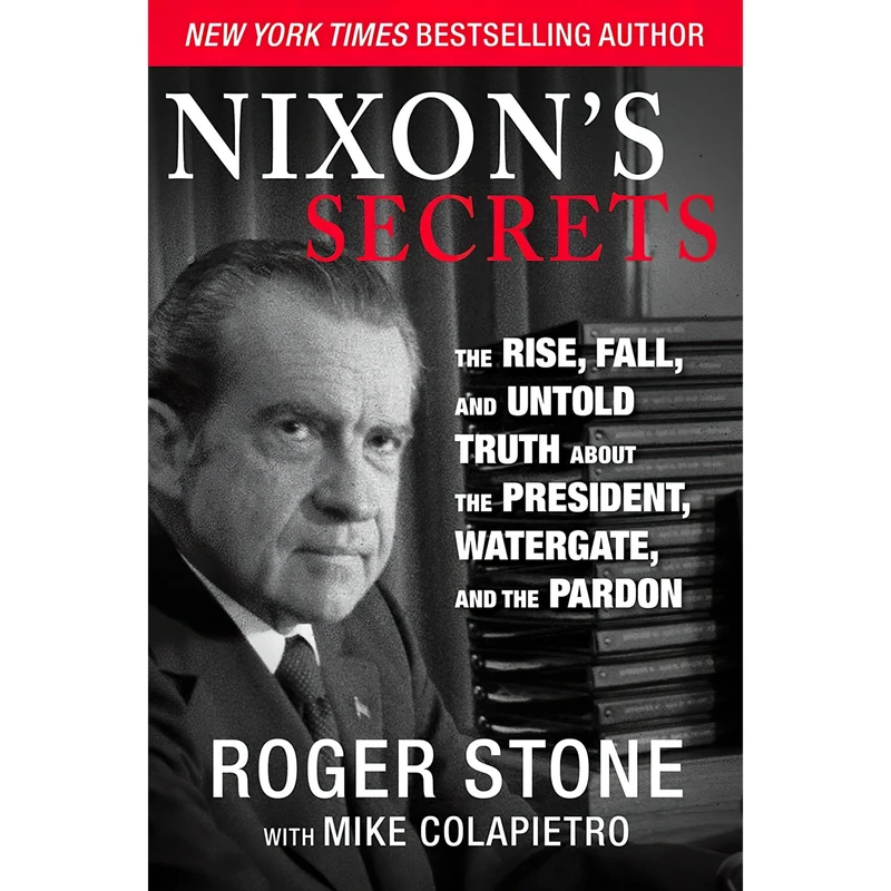 کتاب Nixons Secrets اثر Roger Stone and Mike Colapietro انتشارات Skyhorse
