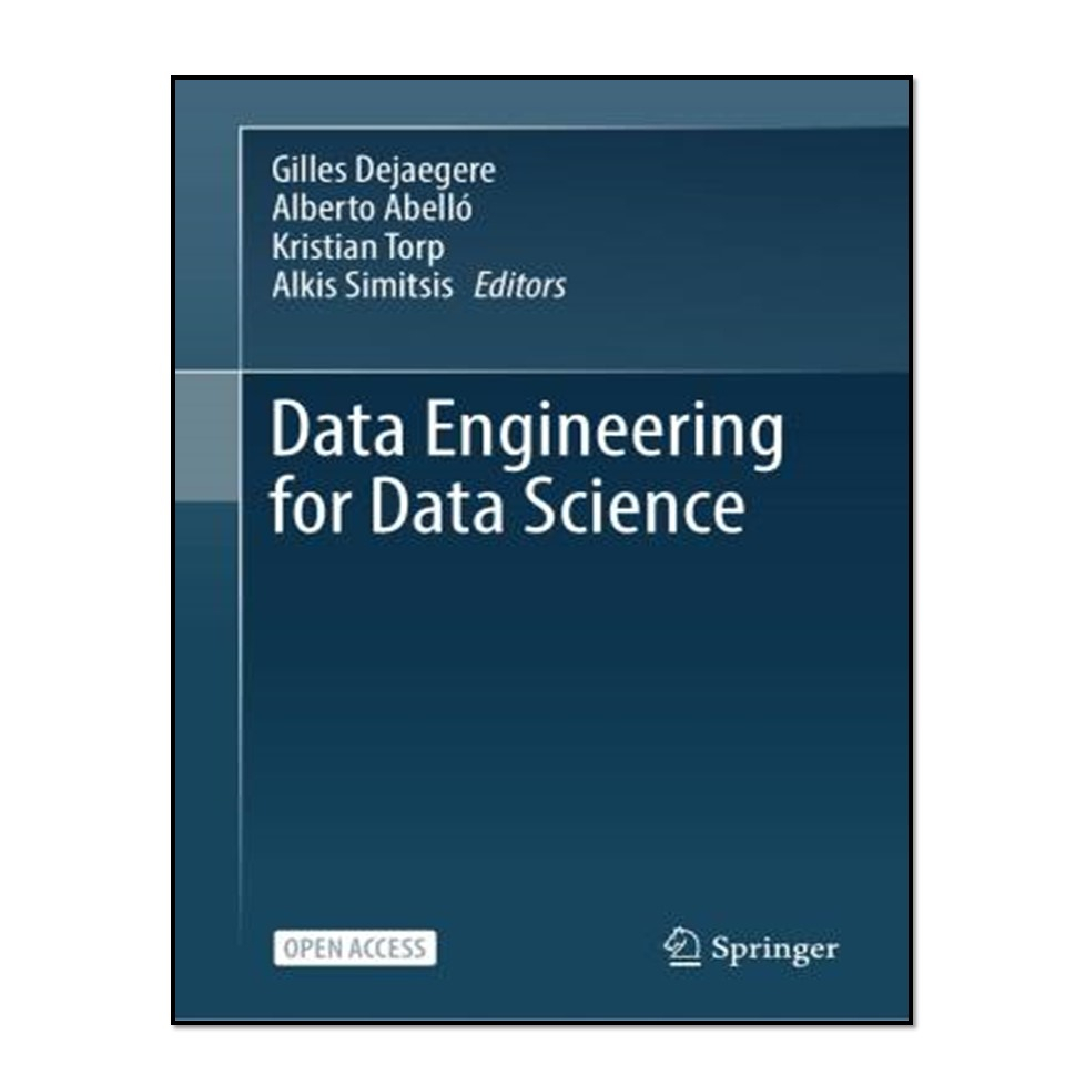 کتاب Data Engineering for Data Science اثر جمعی از نویسندگان انتشارات آوای مؤلف