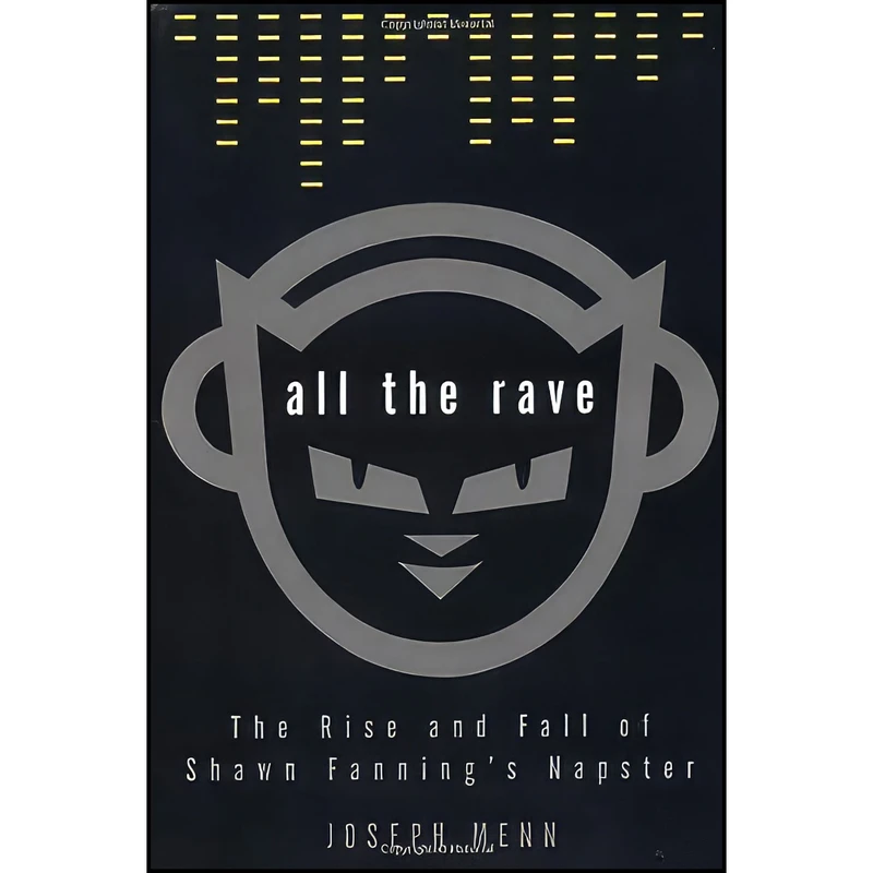 کتاب All the Rave اثر Joseph Menn انتشارات Crown Business