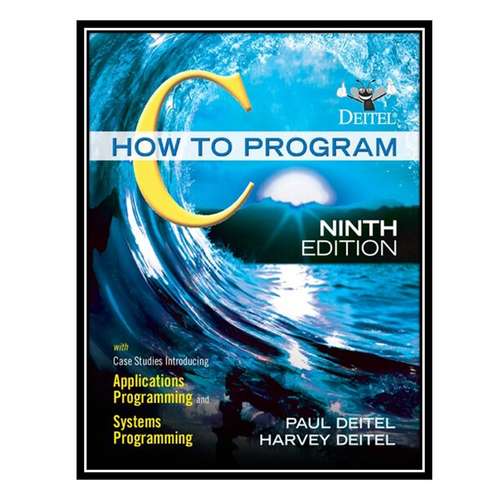 کتاب C How to Program اثر Paul Deitel, Harvey Deitel انتشارات مؤلفین طلایی