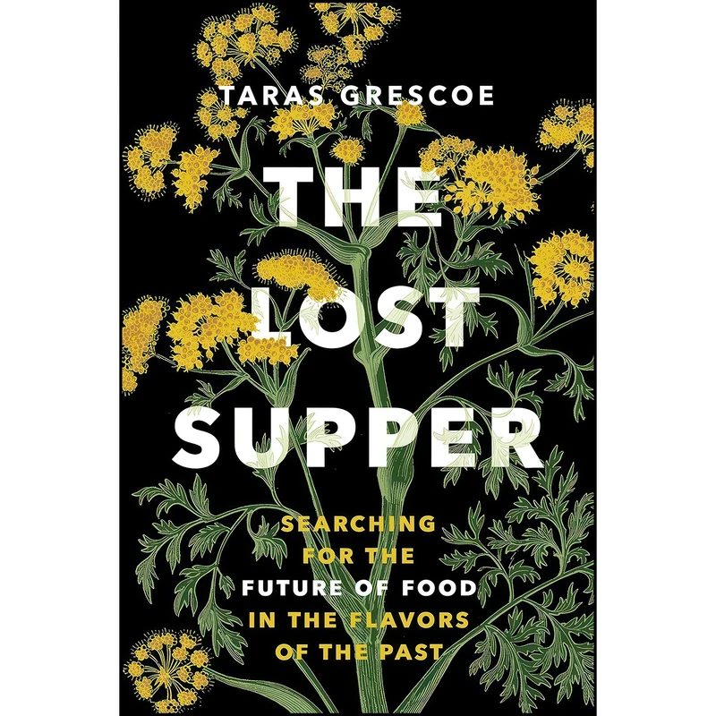 کتاب The Lost Supper اثر Taras Grescoe انتشارات Greystone Books