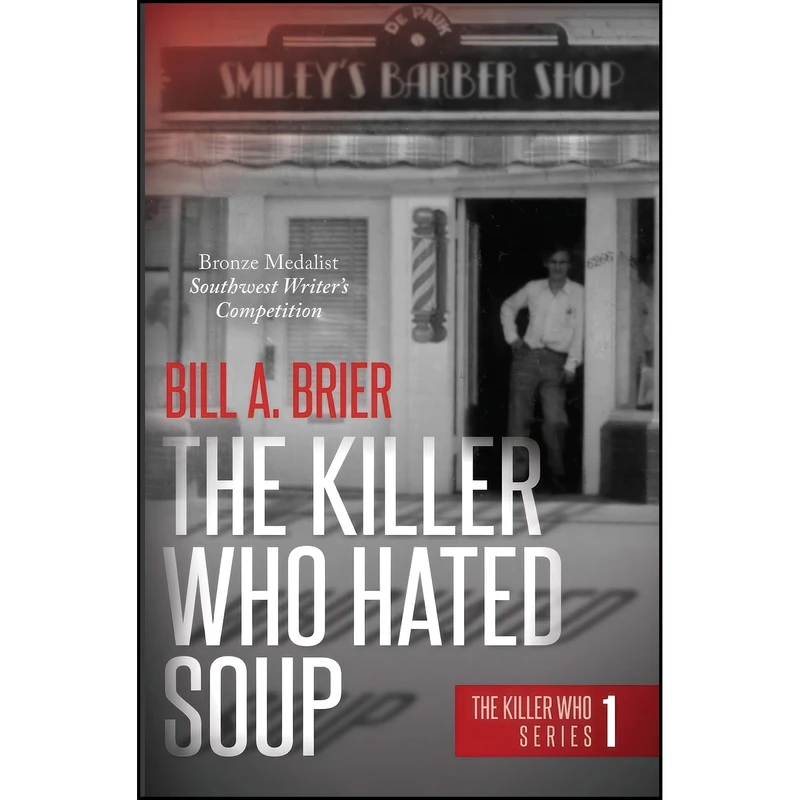 کتاب The Killer Who Hated Soup اثر Bill A. Brier انتشارات Black Opal Books