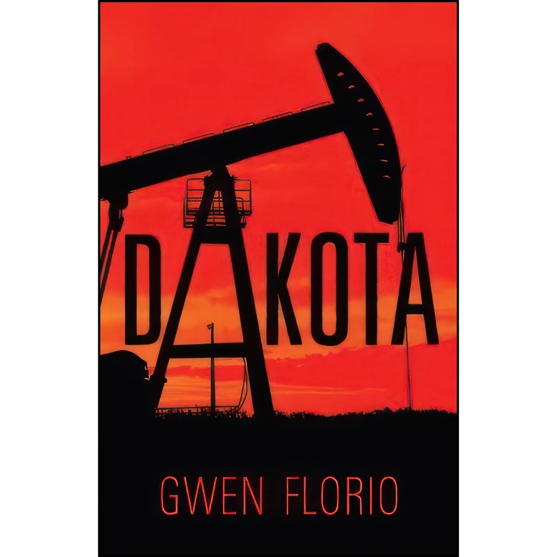 کتاب Dakota اثر Gwen Florio انتشارات The Permanent Press