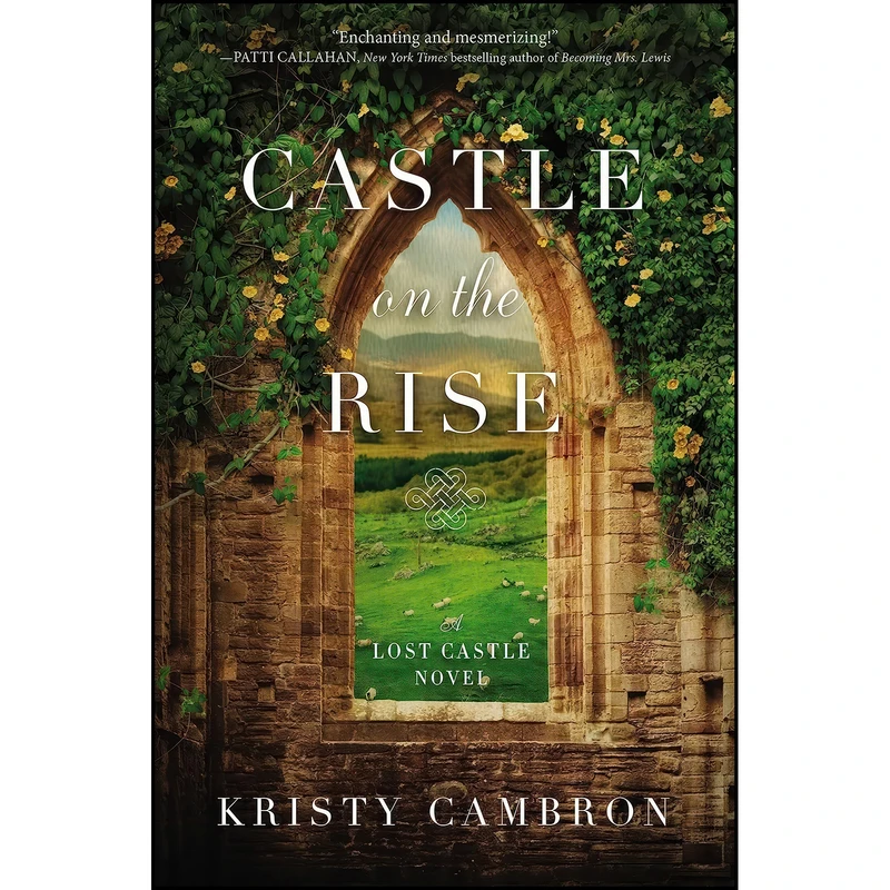کتاب Castle on the Rise  اثر Kristy Cambron انتشارات Thomas Nelson