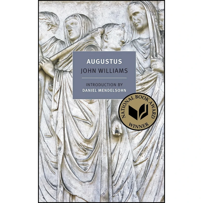 کتاب Augustus  اثر John Williams and Daniel Mendelsohn انتشارات NYRB Classics