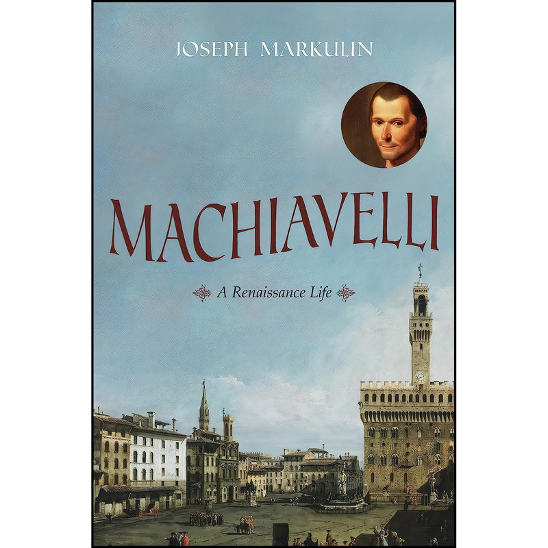 کتاب Machiavelli اثر Joseph Markulin انتشارات Prometheus