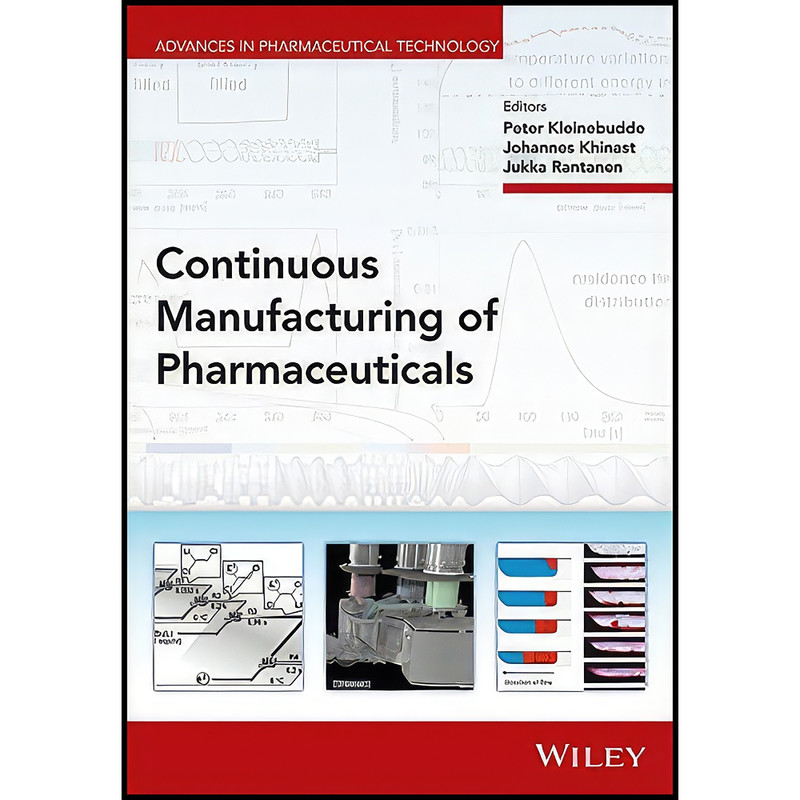 کتاب Continuous Manufacturing of Pharmaceuticals اثر جمعي از نويسندگان انتشارات Wiley