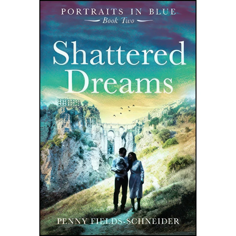 کتاب Shattered Dreams اثر Penny Fields-Schneider انتشارات تازه ها