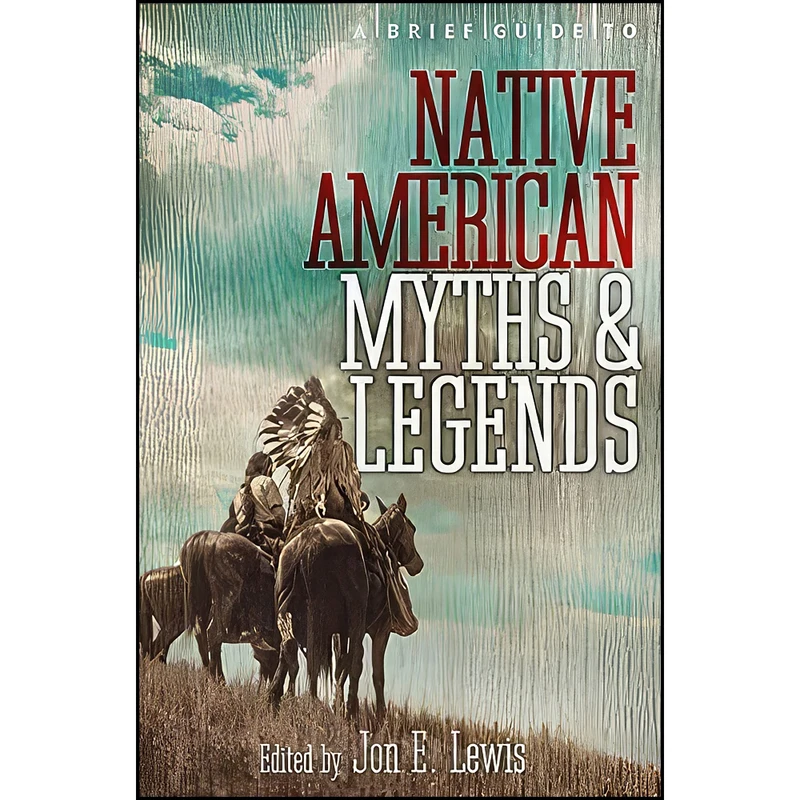 کتاب Brief Guide to Native American Myths and Legends اثر Lewis Spence Lewis Spence انتشارات Robinson Publishing