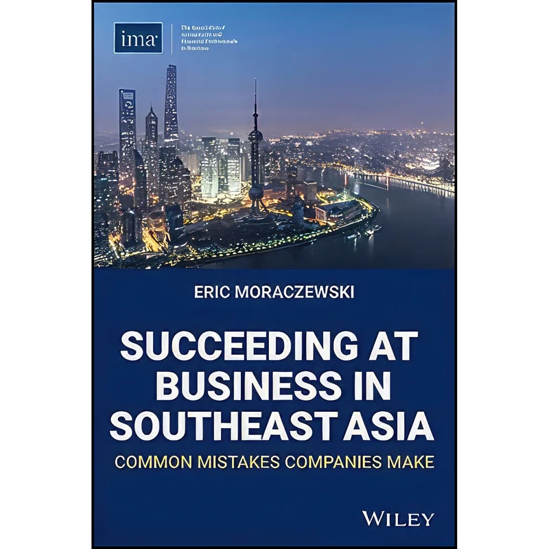 کتاب Succeeding at Business in Southeast Asia اثر Moraczewski انتشارات بله