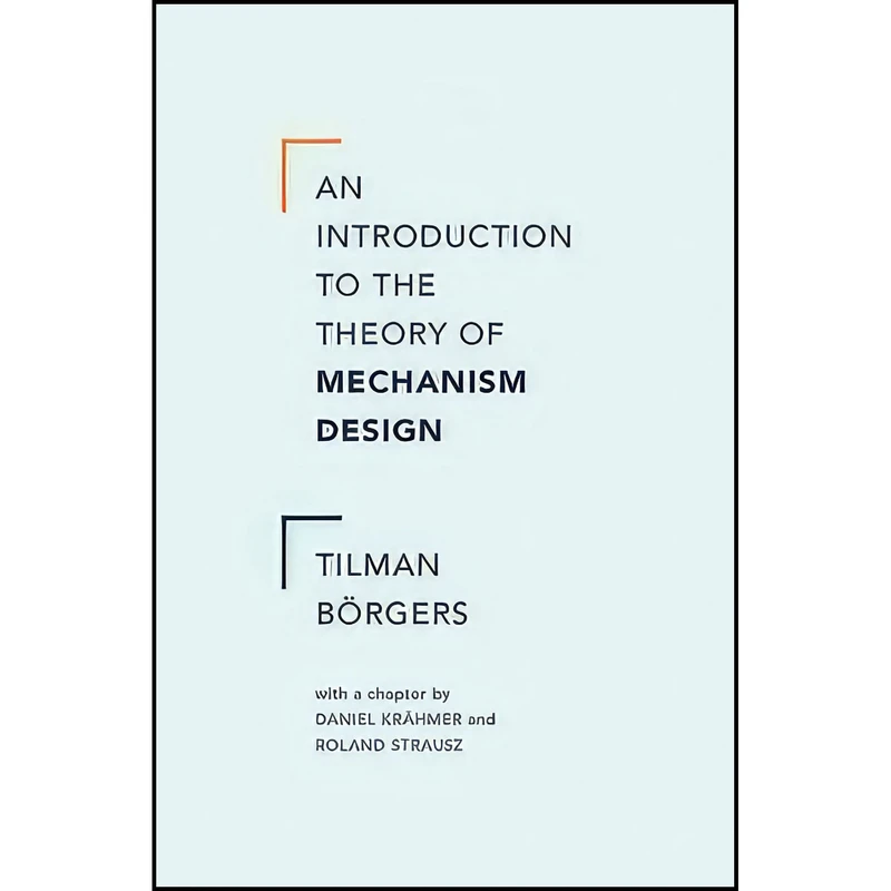 کتاب An Introduction to the Theory of Mechanism Design اثر جمعي از نويسندگان انتشارات Oxford University Press