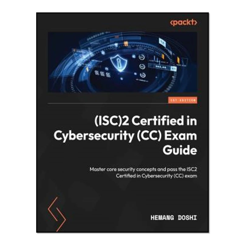 کتاب (ISC)2 Certified in Cybersecurity (CC) Exam Guide  اثر Hemang Doshi انتشارات آوای مؤلف