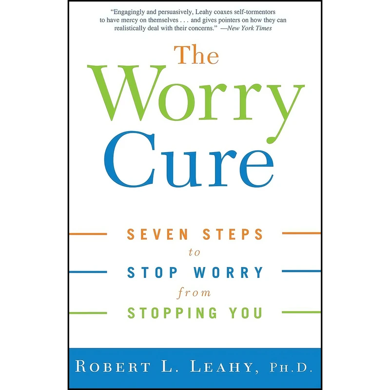 کتاب The Worry Cure اثر Robert L. Leahy انتشارات Harmony