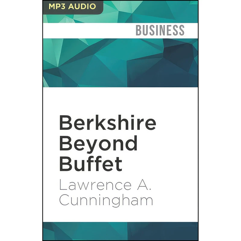 کتاب Berkshire Beyond Buffet اثر Lawrence A. Cunningham and Sean Runnette انتشارات Audible Studios on Brilliance