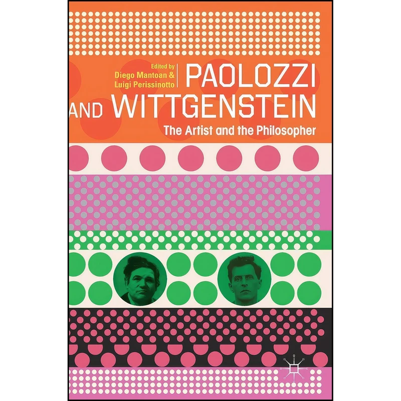 کتاب Paolozzi and Wittgenstein اثر Diego Mantoan and Luigi Perissinotto انتشارات Palgrave Macmillan