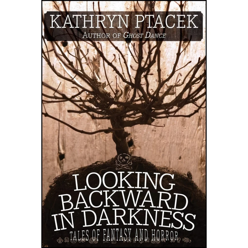 کتاب Looking Backward in Darkness اثر Kathryn Ptacek انتشارات Borgo Press