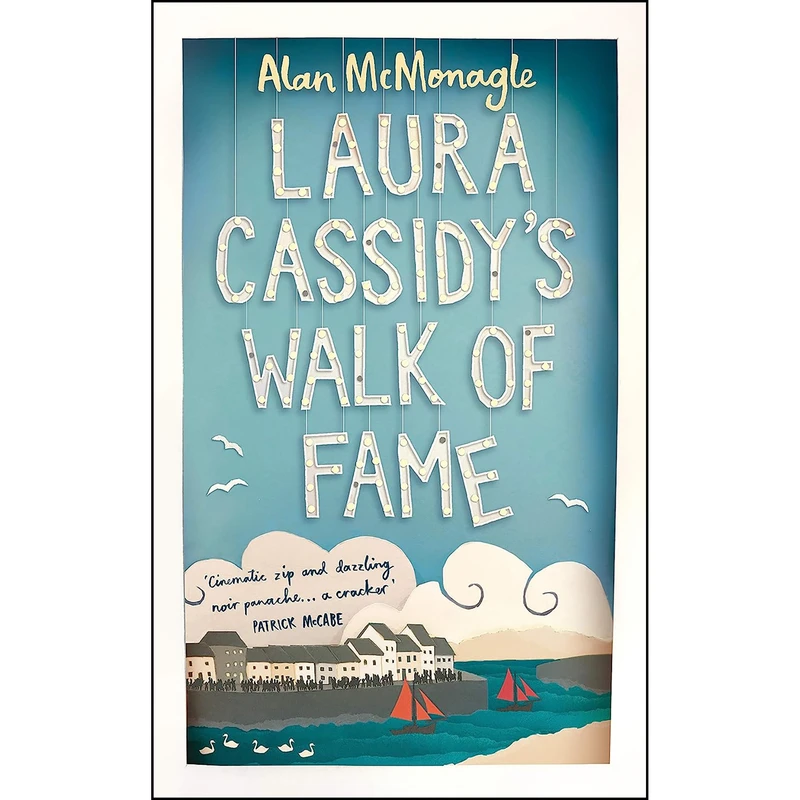 کتاب Laura Cassidys Walk of Fame اثر Alan McMonagle انتشارات Picador