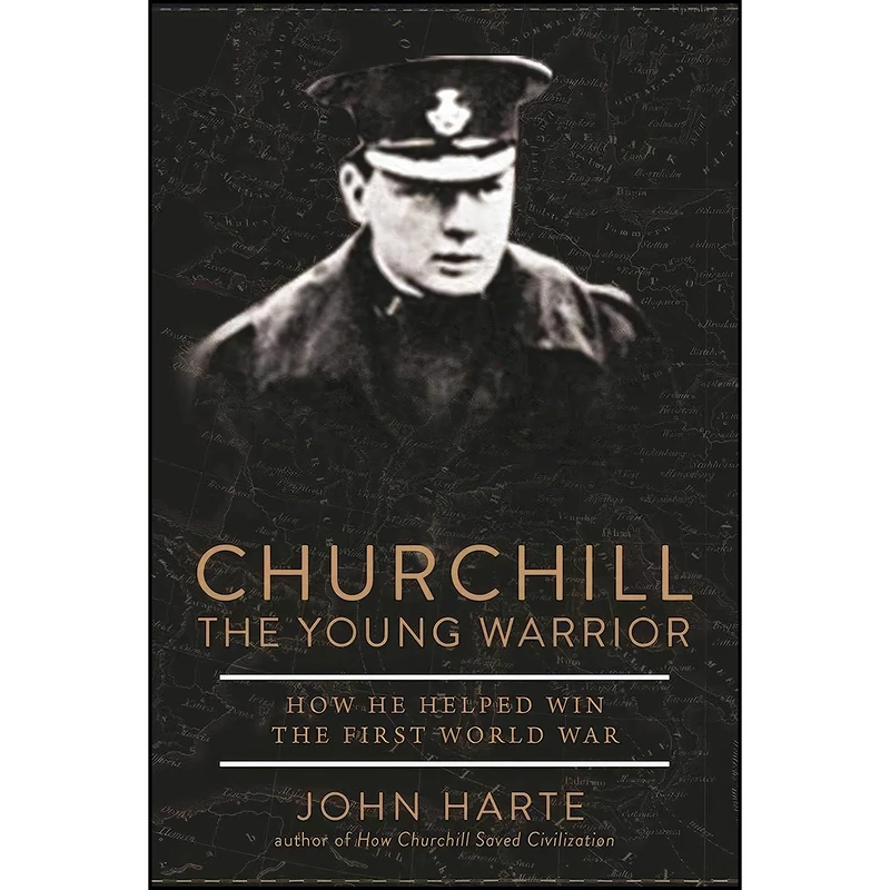 کتاب Churchill The Young Warrior اثر John Harte انتشارات Skyhorse