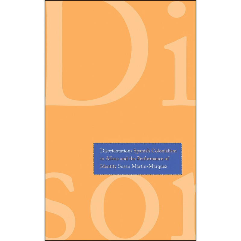 کتاب Disorientations اثر Susan Martin-Marquez انتشارات Yale University Press