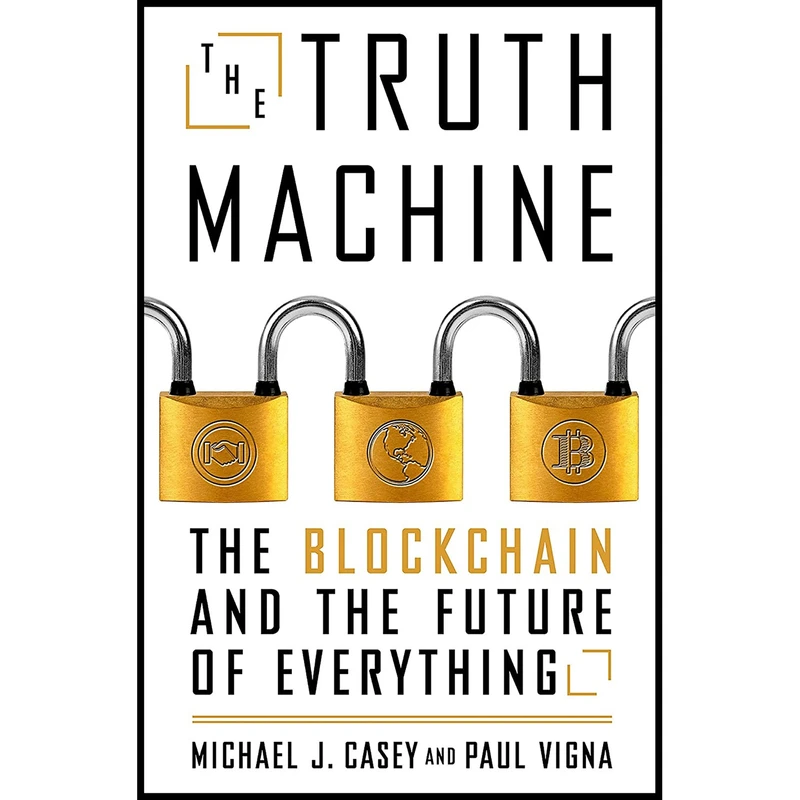 کتاب The Truth Machine اثر Paul Vigna AND Michael J. Casey انتشارات St. Martins Press