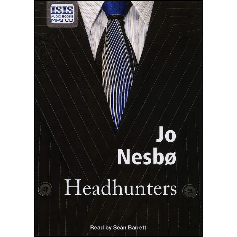 کتاب Headhunters اثر Jo Nesbo and Sean Barrett انتشارات Isis Audio Books