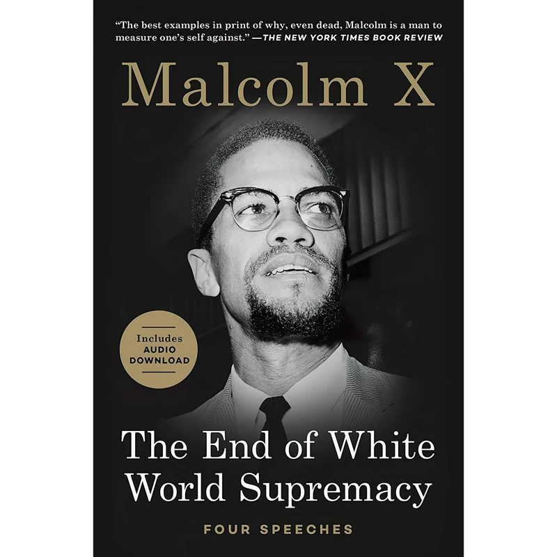 کتاب The End of White World Supremacy اثر Malcolm X and Imam Benjamin Karim انتشارات Arcade