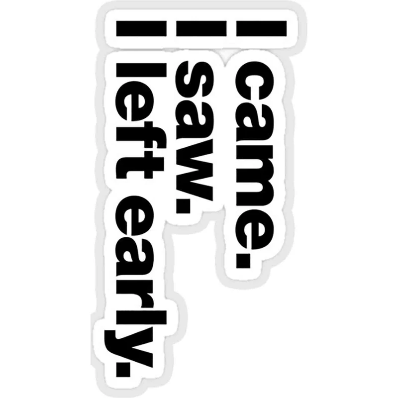 استیکر لپ تاپ طرح i came i saw i left early کد ST924