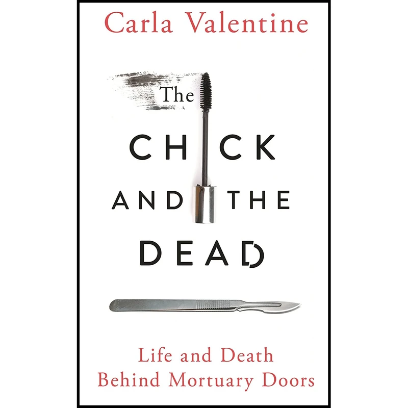 کتاب The Chick and the Dead اثر Carla Valentine انتشارات St. Martins Press