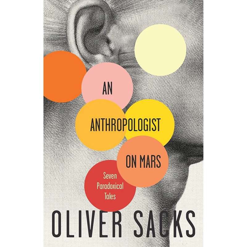 کتاب An Anthropologist On Mars: Seven Paradoxical Tales اثر Oliver Sacks انتشارات Vintage