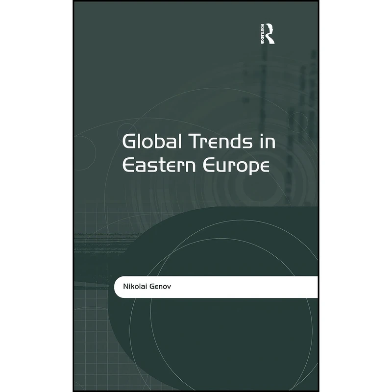 کتاب Global Trends in Eastern Europe اثر Nikolai Genov انتشارات Routledge