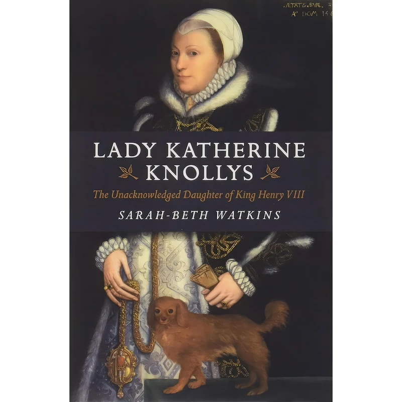 کتاب Lady Katherine Knollys اثر Sarah-Beth Watkins انتشارات Chronos Books