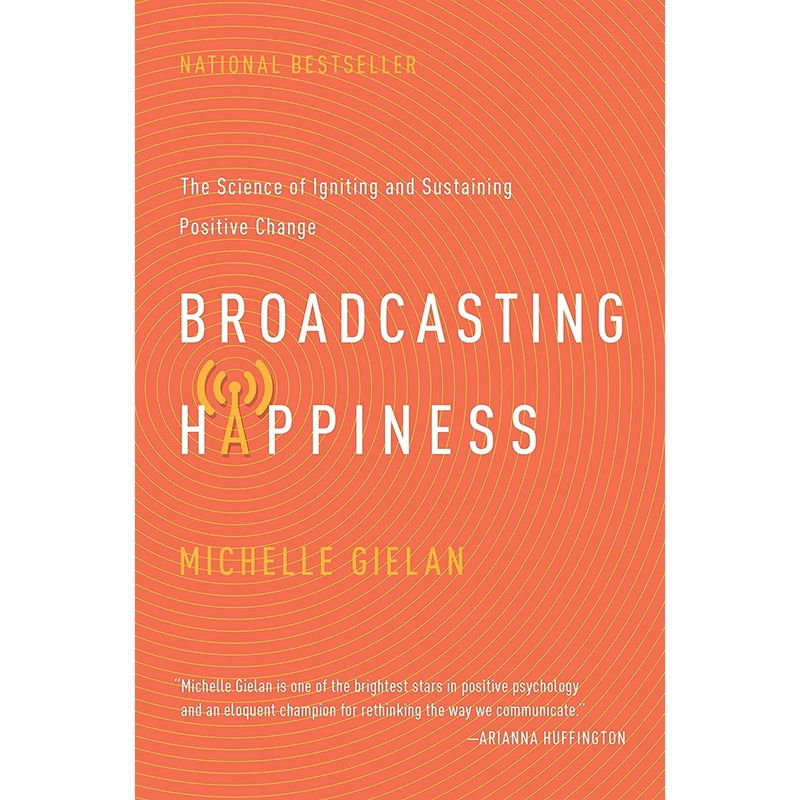 کتاب Broadcasting Happinesss اثر Michelle Gielan انتشارات BenBella Books