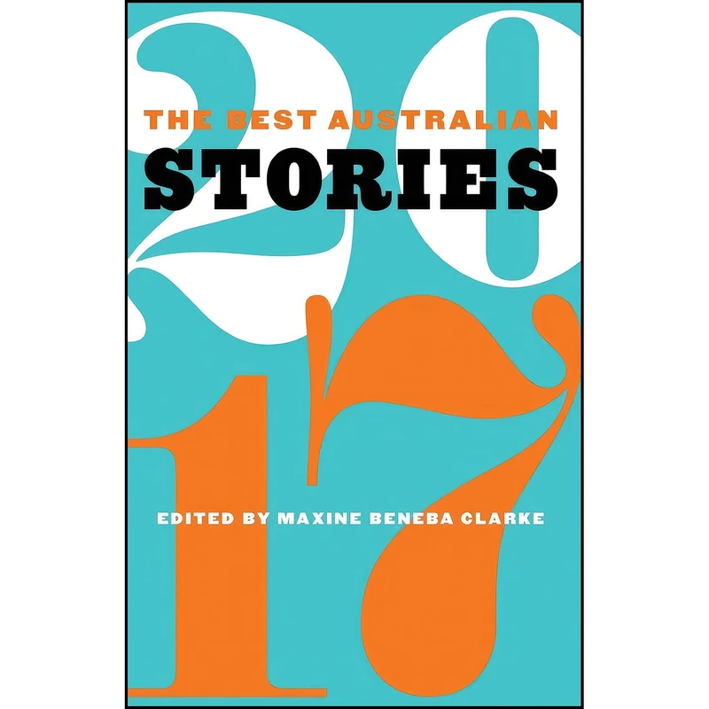 کتاب The Best Australian Stories 2017 اثر Maxine Beneba Clarke انتشارات Black Inc.