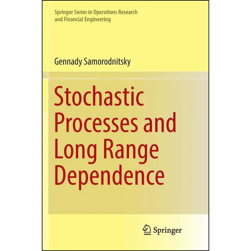 کتاب Stochastic Processes and Long Range Dependence  اثر Gennady Samorodnitsky انتشارات Springer