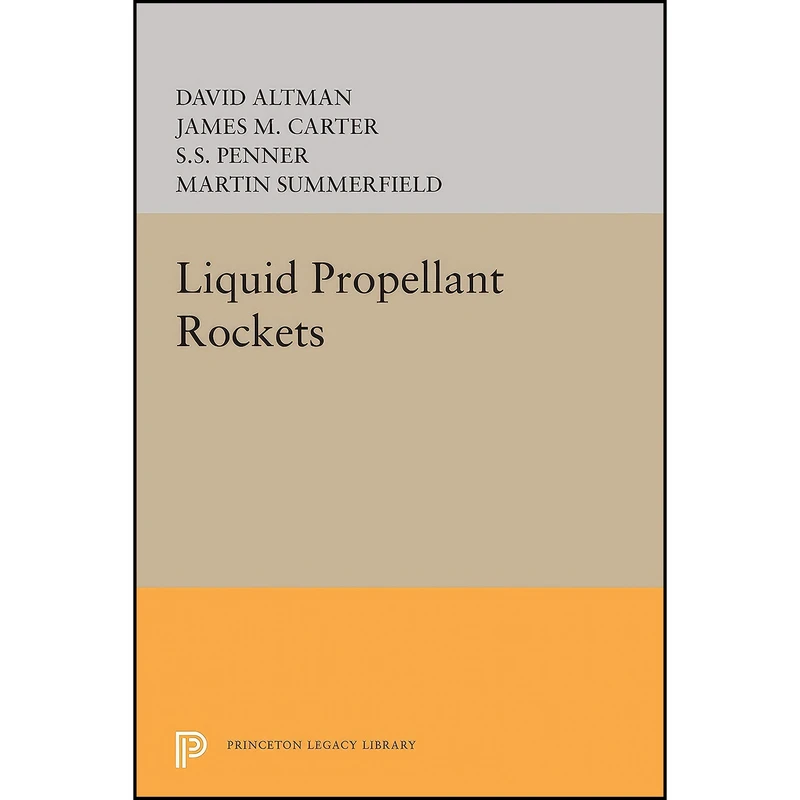 کتاب Liquid Propellant Rockets  اثر David Altman انتشارات Princeton University Press