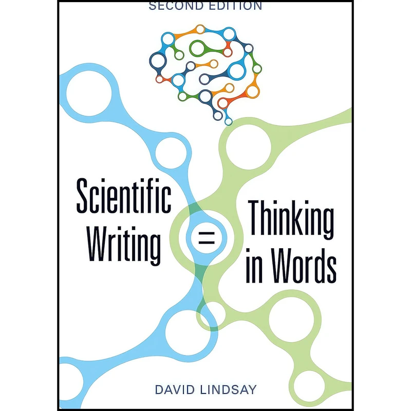 کتاب Scientific Writing = Thinking in Words اثر David Lindsay انتشارات CSIRO Publishing