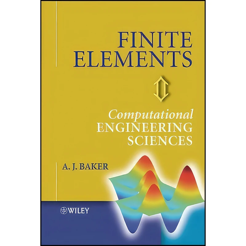 کتاب Finite Elements اثر A. J. Baker انتشارات Wiley