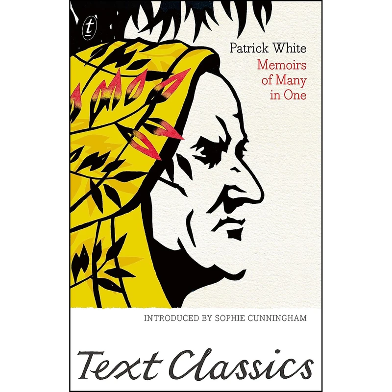 کتاب Memoirs of Many in One  اثر Patrick White and Sophie Cunningham انتشارات Text Classics