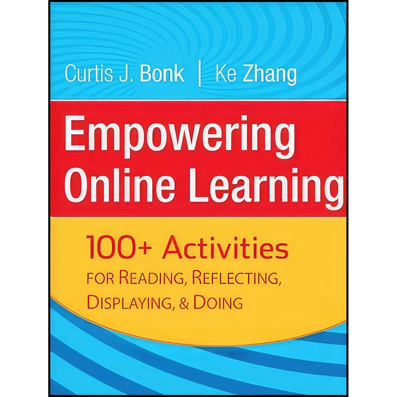 کتاب Empowering Online Learning اثر Curtis J. Bonk and Ke Zhang انتشارات Jossey-Bass