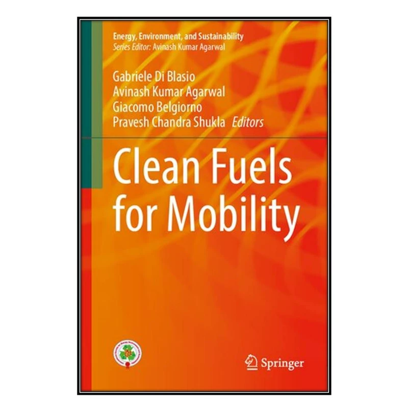   کتاب Clean Fuels for Mobility اثر  جمعي از نويسندگان انتشارات مؤلفين طلايي