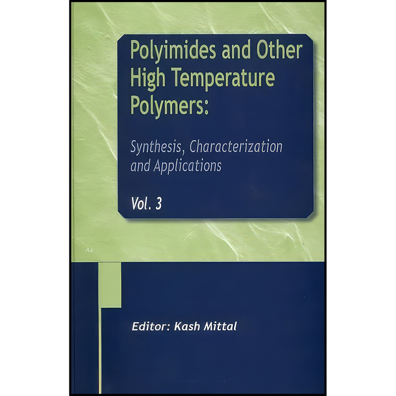 کتاب Polyimides and Other High Temperature Polymers اثر Kash L. Mittal انتشارات CRC Press