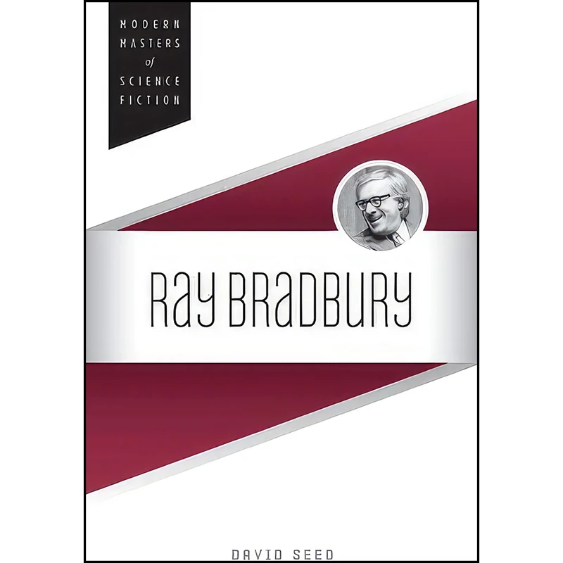 کتاب Ray Bradbury  اثر David Seed انتشارات University of Illinois Press