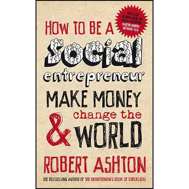 کتاب How to be a Social Entrepreneur اثر Robert Ashton انتشارات John Wiley  Sons