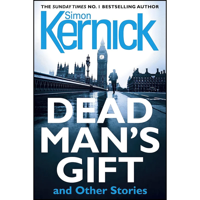 کتاب Dead Man's Gift and Other Stories اثر Simon Kernick انتشارات Century